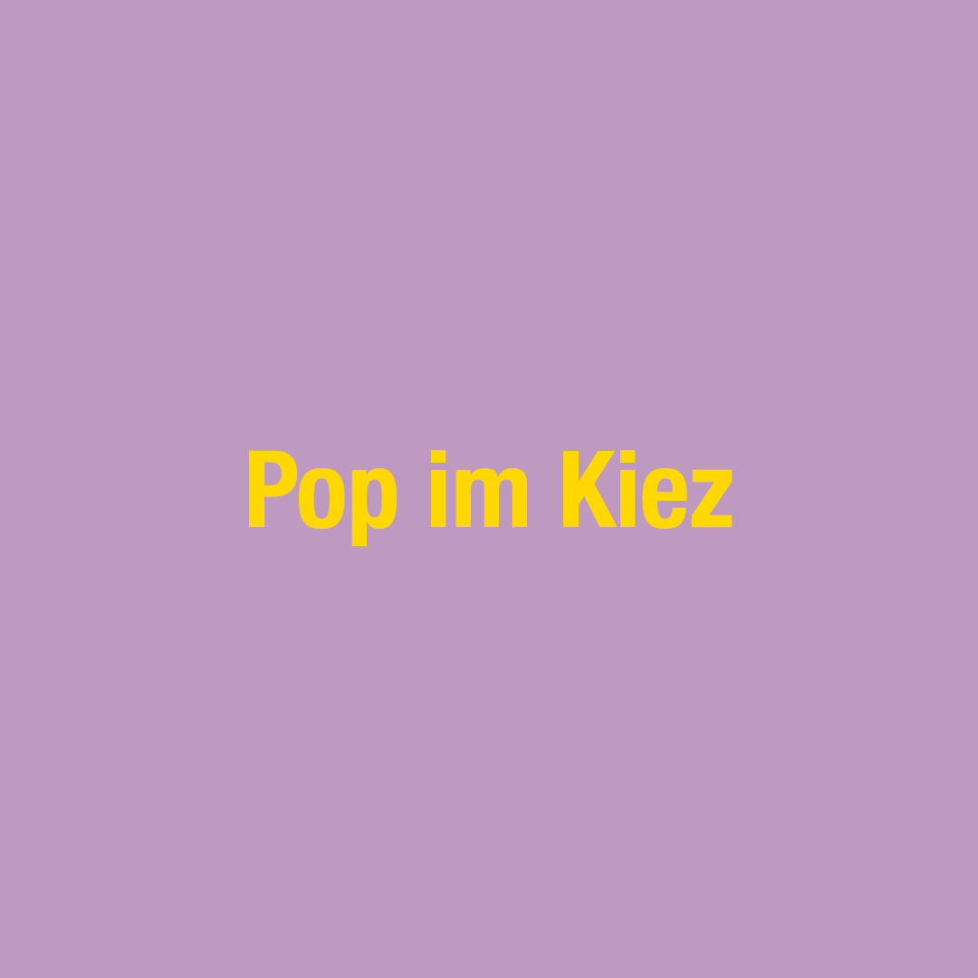 Pop im Kiez