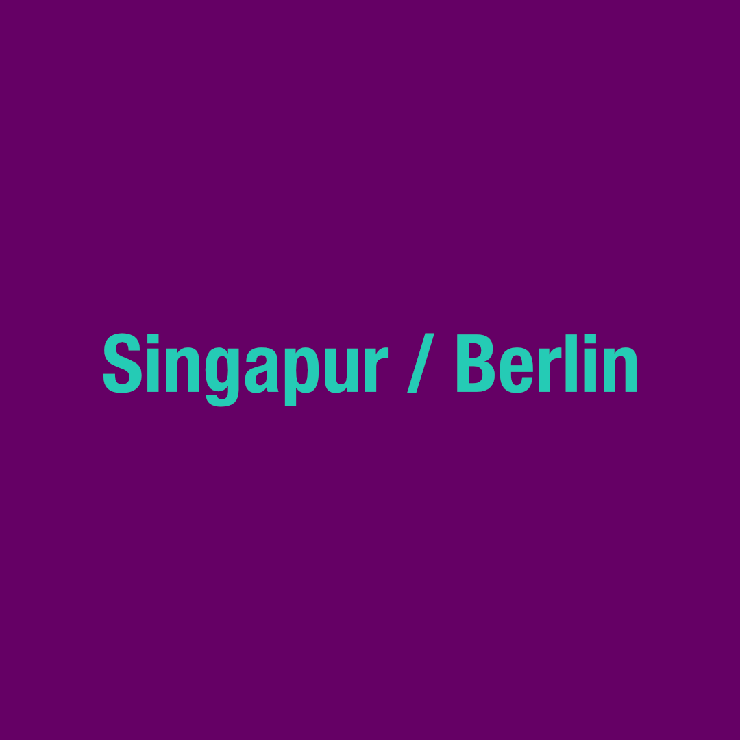 Singapur / Berlin